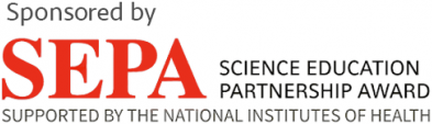 Sponsored by the Science Education Partnership Award (SEPA) supported by the National Institutes of Health